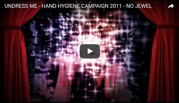 UNDRESS ME - HAND HYGIENE CAMPAIGN 2011 - NO JEWEL
