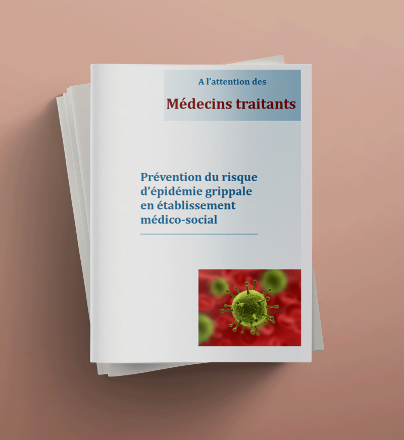 Prévention du risque d’épidémie grippale en établissement médico-social à destination des médecins traitants.