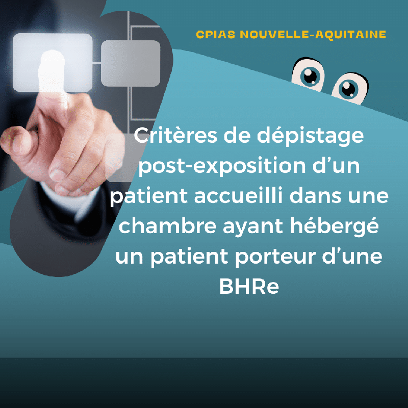 Critère de dépistage post-exposition patient BHRe