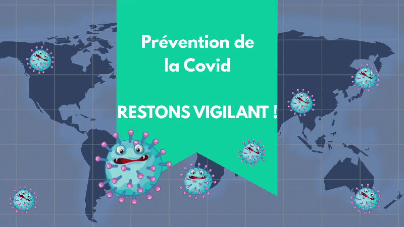 Prévention de la Covid : Restons vigilant !